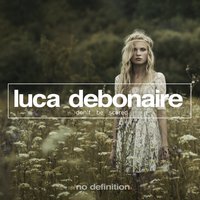 Don't Be Scared - Luca Debonaire