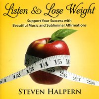 Listen & Lose Weight, Pt. 12 - Steven Halpern