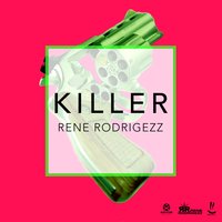 Killer - Rene Rodrigezz