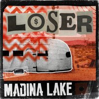 Loser - Madina Lake