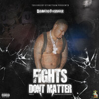 Fights Don't Matter - Drakeo The Ruler