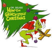 You're a Mean One, Mr. Grinch - Dr. Seuss