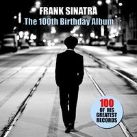 Don't Be That Way - Frank Sinatra