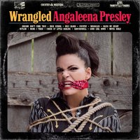 Wrangled - Angaleena Presley