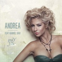 Only You - Andrea, Gabriel Davi