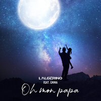 Oh mon papa - L'Algérino, Emma Cerchi