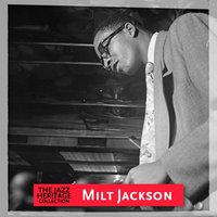 The Song Is Ended - Milt Jackson, Irving Berlin