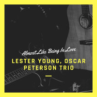 I'm Confession' - Oscar Peterson Trio, Lester Young