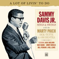 A Lot of Livin' to Do - Sammy Davis, Jr., Marty Paich