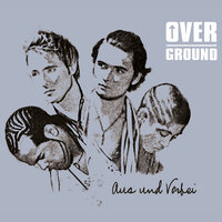 Aus Und Vorbei - Overground