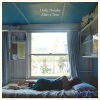 Seeing You Now - Holly Throsby