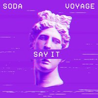 Say It - Soda
