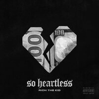 So Heartless - Rich The Kid
