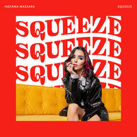 Squeeze - Indiana Massara