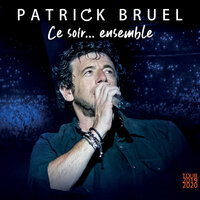 Marre de cette nana-là - Patrick Bruel