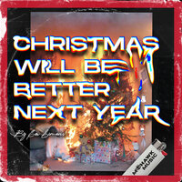 Christmas Will Be Better Next Year - Eva Simons