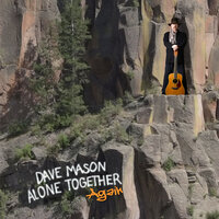 Can't Stop Worrying, Can't Stop Loving - Dave Mason