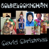 Covid Christmas - Goldie Lookin Chain