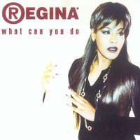 What Can You Do - Regina, mosso