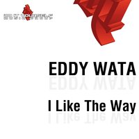 I Like The Way - Eddy Wata