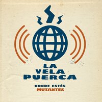 Mutantes - La Vela Puerca