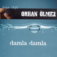 Sarıl Bana - Orhan Ölmez