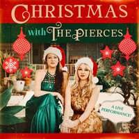 Rockin' around the Christmas Tree - The Pierces