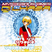 Mysterious Times - DJ Lhasa