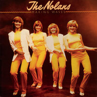 Better Late Than Never - The Nolans