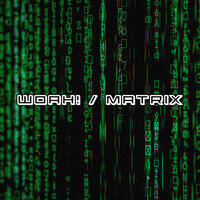 Woah! / Matrix - Yng Hstlr