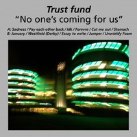Idk - Trust Fund
