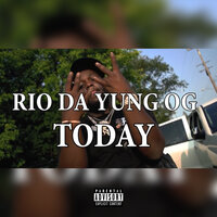 Today - Rio Da Yung OG, Louie Ray