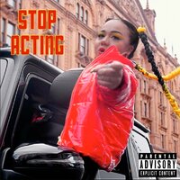 Stop Acting - Nolay