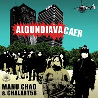 Algundiavacaer - Manu Chao, Chalart58
