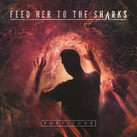 Walking on Glass - Feed Her to the Sharks