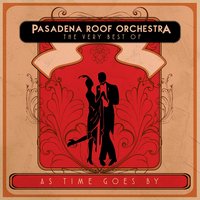 Home In Pasadena - The Pasadena Roof Orchestra