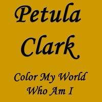 What Would I Be - Petula Clark
