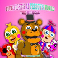 Five Nights at Freddy's World the Musical - Logan Hugueny-Clark