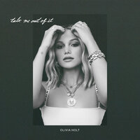 talk me out of it - Olivia Holt