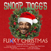 Funky Christmas - Snoop Dogg, October London, Cocoa Sarai