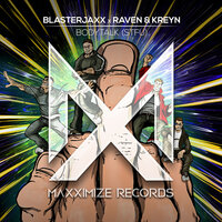 Bodytalk (STFU) - Blasterjaxx, Raven & Kreyn