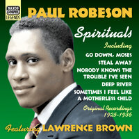 Nobody Knows de Trouble I've Seen - Lawrence Brown, Paul Robeson