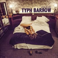 What Is Love - Typh Barrow