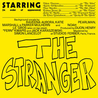 The Stranger - DIJON, Sachi, Tobias Jesso Jr.