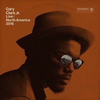 My Baby's Gone - Gary Clark, Jr.