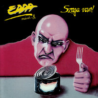 Szaga van! - Edda Művek