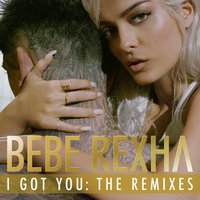 I Got You - Bebe Rexha, The White Panda