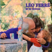 Muss es sein, es muss sein - Léo Ferré