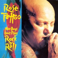 Bad Boy For Love - Rose Tattoo