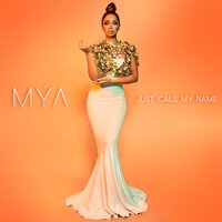 Just Call My Name - Mya